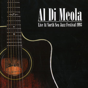 Live at North Sea jazz festival 1993,Al Di Meola