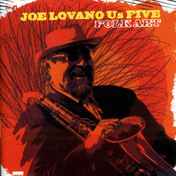 Folk Art  Joe Lovano Us Five,Joe Lovano
