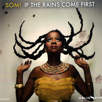 If the rains come first, Somi