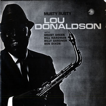 Musty rusty,Lou Donaldson