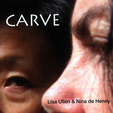 CARVE,Nina De Heney , Lisa Ullen