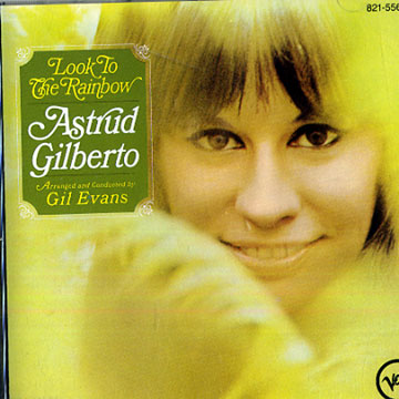 Look to the Rainbow,Astrud Gilberto