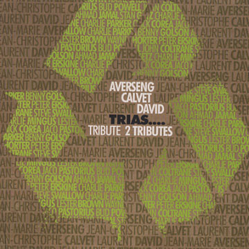 Trias: Tribute 2 tribute,Jean Marie Averseng , Jean Christophe Calvet , Laurent David