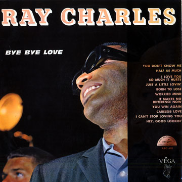 Bye bye love,Ray Charles