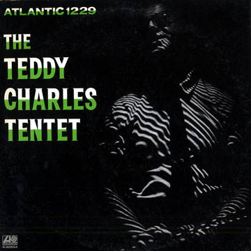 The Teddy Charles tentet,Teddy Charles