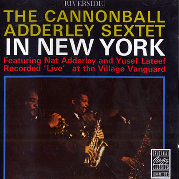 In New York,Cannonball Adderley
