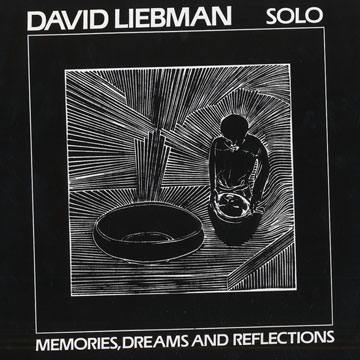 Memories, dreams and reflections,David Liebman
