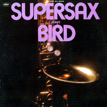Supersax plays Bird, Supersax