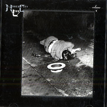 Haked city: Live at knitting factory- vol.1,Joey Baron , Bill Frisell , Fred Frith , Wayne Horvitz , John Zorn
