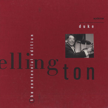 The Duke Ellington centennial edition: The Complete RCAvictor recordings,Duke Ellington