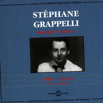 THe quintessence: Stephane Grappelli Paris- London 1933-1958,Stéphane Grappelli