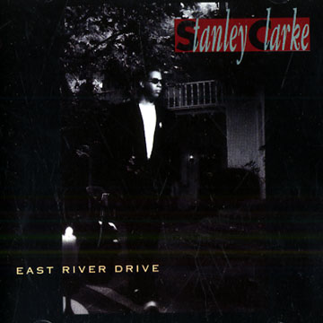 east river drive,Stanley Clarke