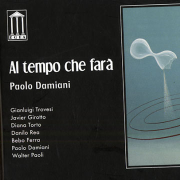 al tempo che fara,Paolo Damiani