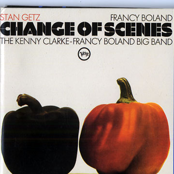 Change of scenes,Francy Boland , Kenny Clarke , Stan Getz
