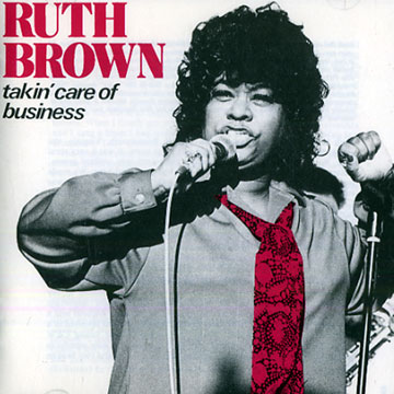 Takin' Care of Business,Ruth Brown