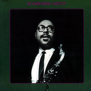 That's it,Booker Ervin