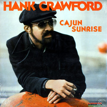 Cajun sunrise,Hank Crawford