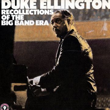 Recollections of theBig Band Era,Duke Ellington