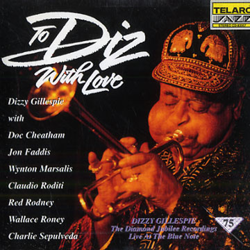 To Diz with love,Dizzy Gillespie