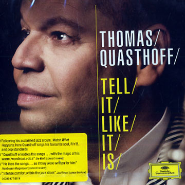 Tell it like it is,Thomas Quasthoff