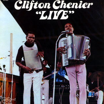 Clifton Chenier: Live,Clifton Chenier