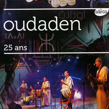 25 ans: Oudaden,  Oudaden