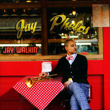 Jay walkin',Jay Phelps