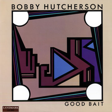 good bait,Bobby Hutcherson
