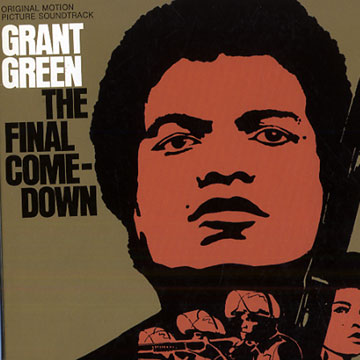 The Final Comedown,Grant Green , Wade Marcus