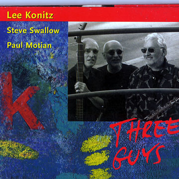 Three guys,Lee Konitz , Paul Motian , Steve Swallow