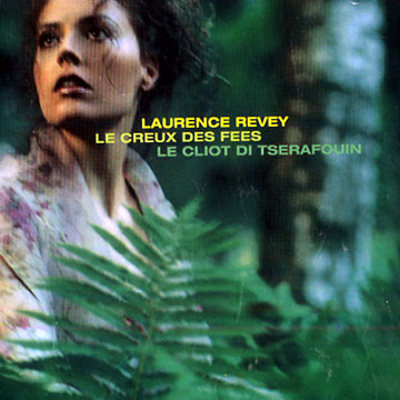 Le creux des fees,Laurence Revey