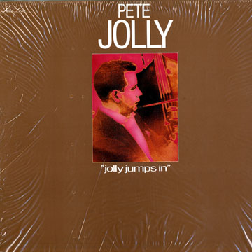 Jolly Jumps in,Pete Jolly