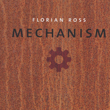 Mechanism,Florian Ross