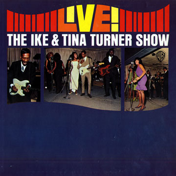 The Ike & Tina Turner Show: Live,Ike Turner , Tina Turner