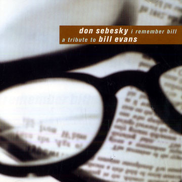 I remember Bill - A tribute to Bill Evans,Don Sebesky