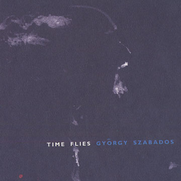 Times flies,Gyrgy Szabados