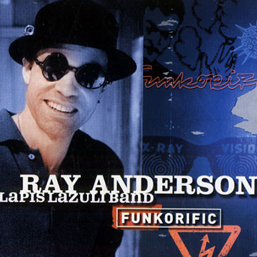 Funkorific,Ray Anderson