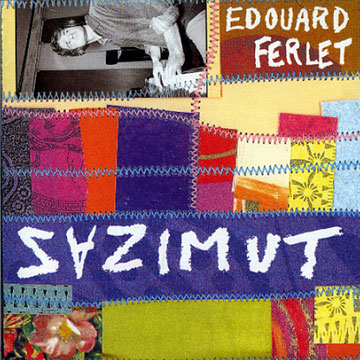 Zazimut,Edouard Ferlet