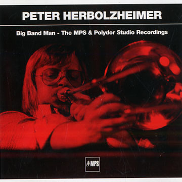 Big Band Man - The MPS Polydor Studio Recordings,Peter Herbolzheimer