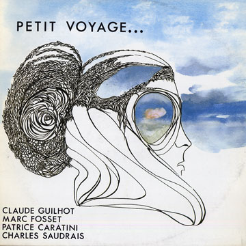 Petit voyage,Patrice Caratini , Marc Fosset , Claude Guilhot , Charles Saudrais
