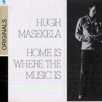 Home is where the music is,Hugh Masekela