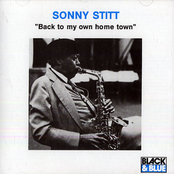 Back to my own Home Town,Sonny Stitt