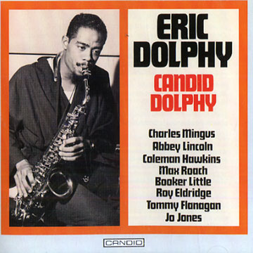 Candid Dolphy,Eric Dolphy