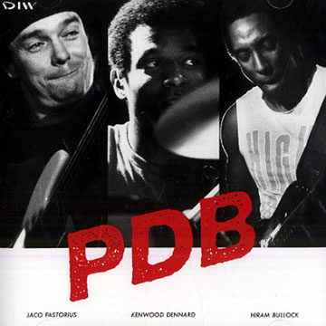 PDB,Hiram Bullock , Kenwood Dennard , Jaco Pastorius