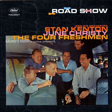 Road show,June Christy , Stan Kenton ,  The Four Freshmen