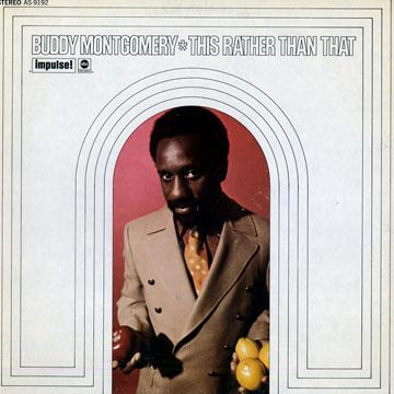 This rather than that,Buddy Montgomery