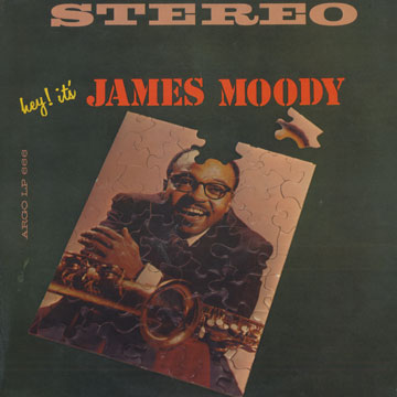 Hey! it's James Moody,James Moody