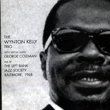 Live at the Left Bank Jazz Society, 1968,Wynton Kelly