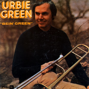 Bein' green,Urbie Green