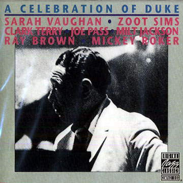 a celebration of Duke,Zoot Sims , Clark Terry , Sarah Vaughan